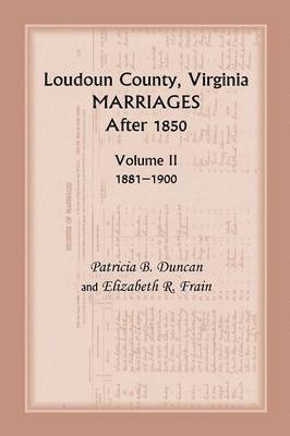 bokomslag Loudoun County, Virginia Marriages After 1850