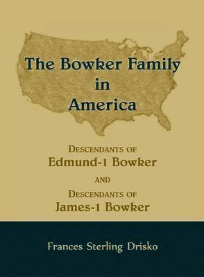 bokomslag The Bowker Family in America