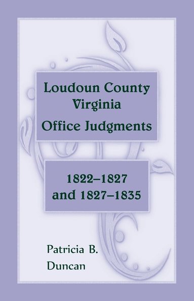 bokomslag Loudoun County, Virginia Office Judgments, 1822-1827 and 1827-1835