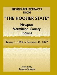 bokomslag Newspaper Extracts from &quot;The Hoosier State&quot;, Newport, Vermillion County, Indiana