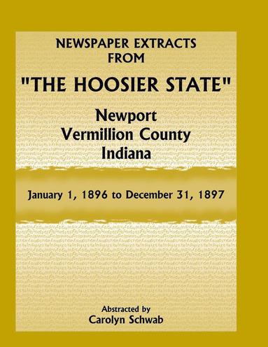 bokomslag Newspaper Extracts from &quot;The Hoosier State&quot;, Newport, Vermillion County, Indiana