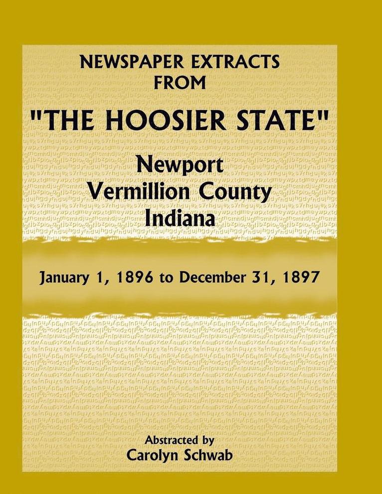 Newspaper Extracts from &quot;The Hoosier State&quot;, Newport, Vermillion County, Indiana 1