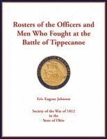 Eric Johnson - Rosters of the Officers and Men Who Fought at the Battle of Tippecanoe, Häftad