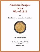 Eric Johnson - American Rangers in the War of 1812 and The Corps of Canadian Volunteers, Häftad