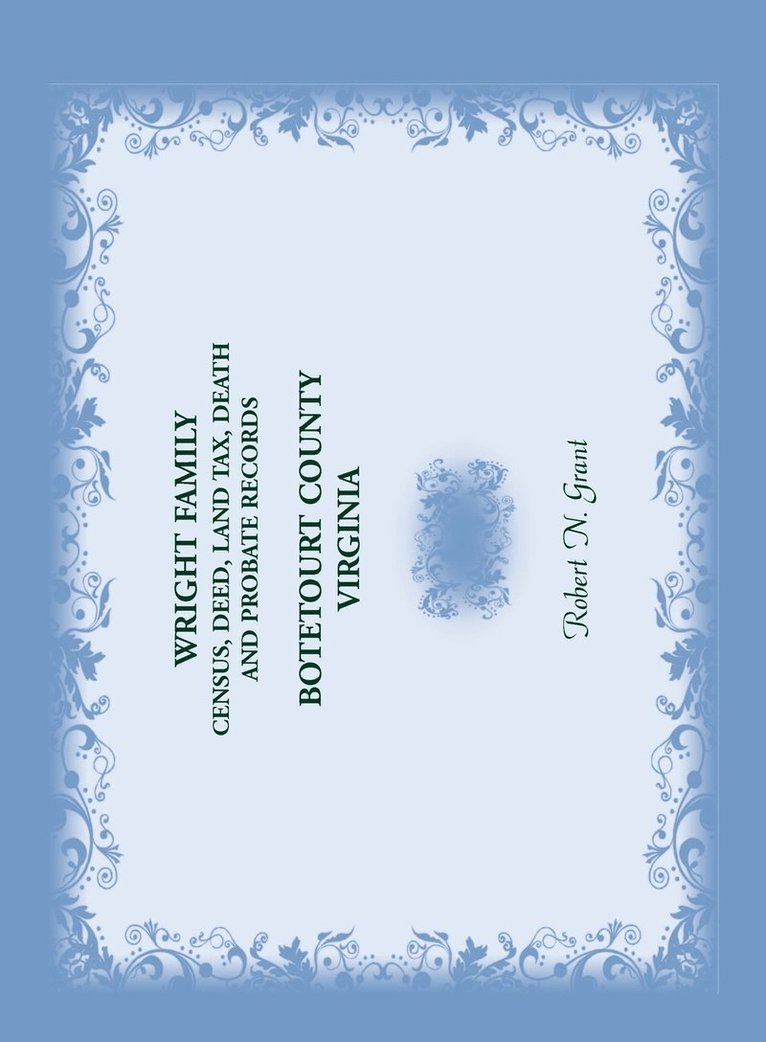 Robert N Grant, Robert N. Grant - Wright Family Records, Häftad