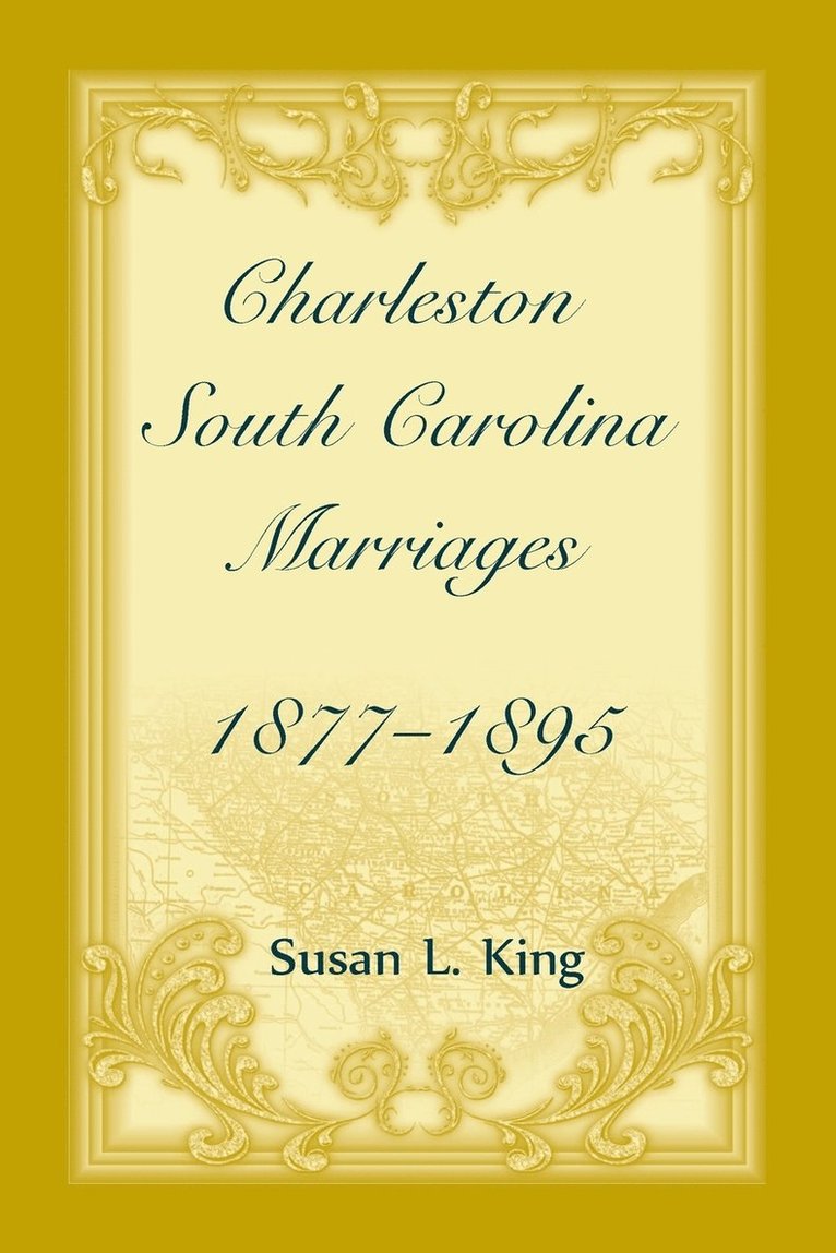 Susan L King, Susan L. King - Charleston, South Carolina Marriages, 1877-1895, Häftad