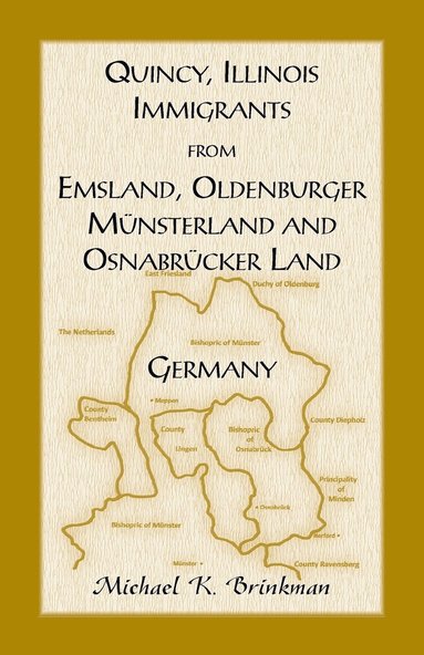 bokomslag Quincy, Illinois, Immigrants from Emsland, Oldenburger, Munsterland and Osnabrucker Land