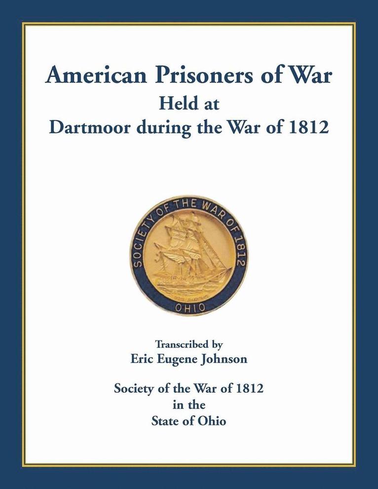 American Prisoners of War held at Dartmoor during the War of 1812 1