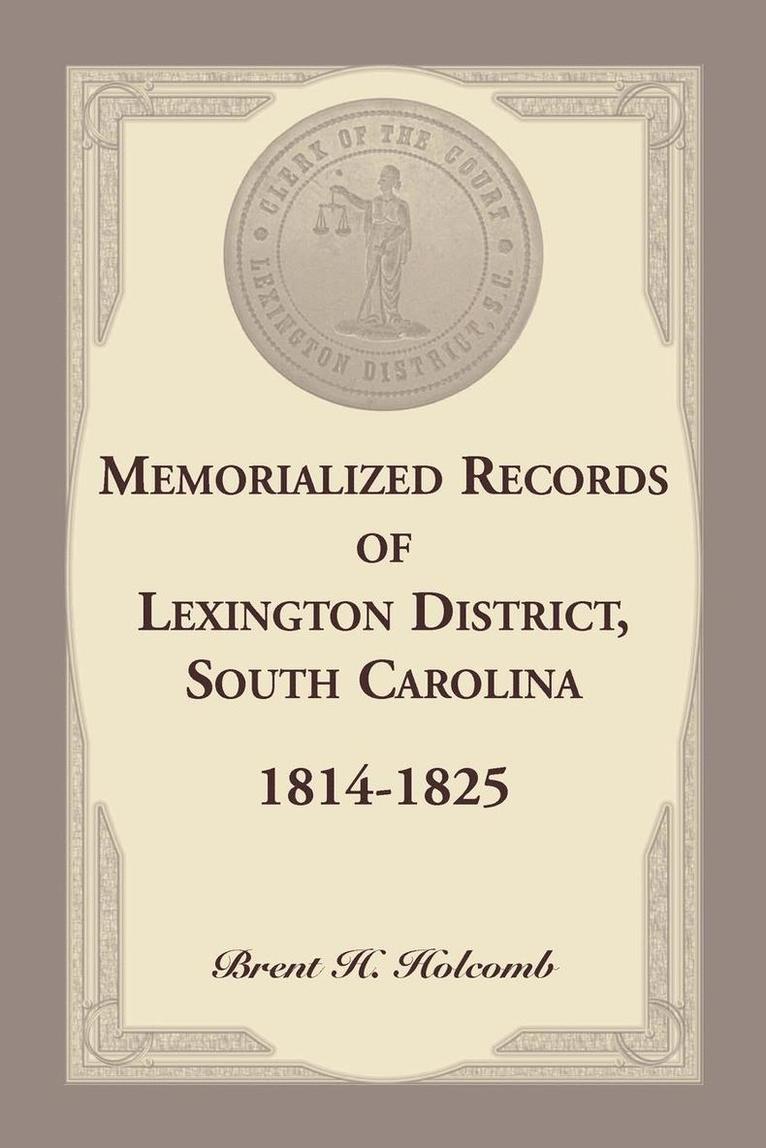 Memorialized Records of Lexington District, South Carolina, 1814-1825 1
