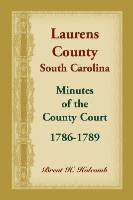 Laurens County, South Carolina, Minutes of the County Court, 1786-1789 1