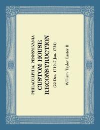 bokomslag Philadelphia, Pennsylvania Custom House Reconstruction