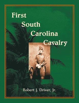 bokomslag First South Carolina Cavalry