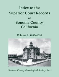 bokomslag Index to the Superior Court Records of Sonoma County, California