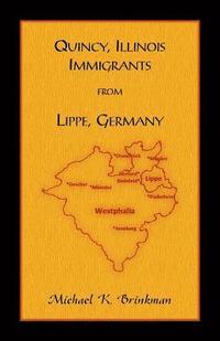 bokomslag Quincy, Illinois Immigrants From Lippe, Germany