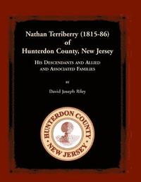 bokomslag Nathan Terriberry (1815-86) of Hunterdon County, New Jersey, His Descendants, and Allied and Associated Families