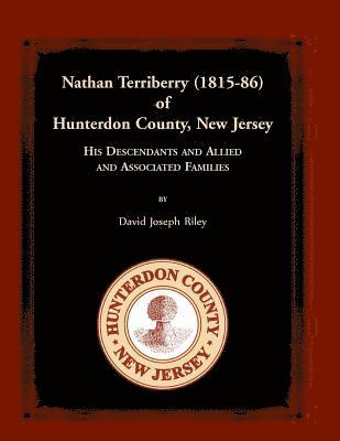 Nathan Terriberry (1815-86) of Hunterdon County, New Jersey 1