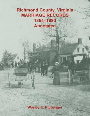 bokomslag Richmond County, Virginia Marriage Records, 1854-1890, Annotated