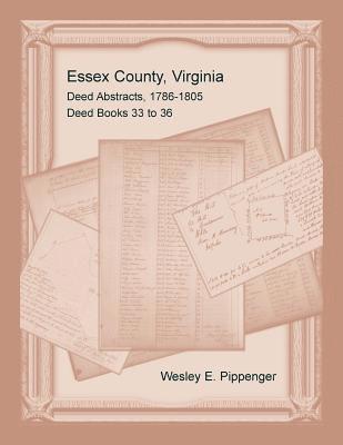 bokomslag Essex County, Virginia Deed Abstracts, 1786-1805, Deed Books 33 to 36