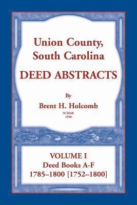 bokomslag Union County, South Carolina Deed Abstracts, Volume I