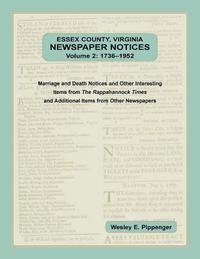 bokomslag Essex County, Virginia Newspaper Notices, Volume 2, 1736-1952