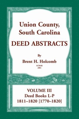 bokomslag Union County, South Carolina, Deed Abstracts Volume III