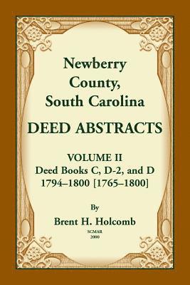 Newberry County, South Carolina Deed Abstracts. Volume II 1