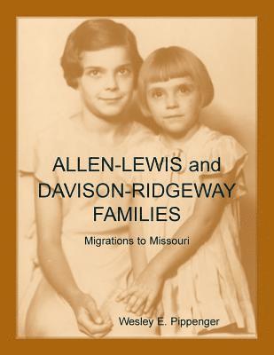 Wesley E Pippenger, Wesley E. Pippenger - Allen-Lewis and Davison-Ridgeway Families, Häftad