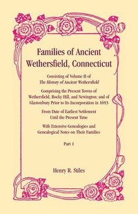 bokomslag Families of Ancient Wethersfield, Connecticut, VOLUME 1 ONLY