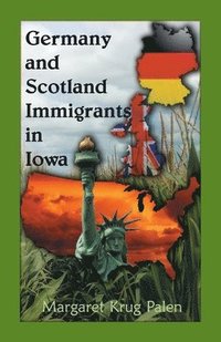 bokomslag Germany and Scotland Immigrants to Iowa
