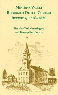 bokomslag Minisink Valley Reformed Dutch Church Records 1716-1830