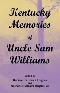 bokomslag Kentucky Memories of Uncle Sam Williams