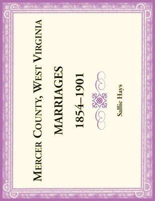 bokomslag Mercer County, West Virginia Marriages 1854-1901