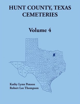 Robert Thompson - Hunt County, Texas Cemeteries, Volume 4, Häftad