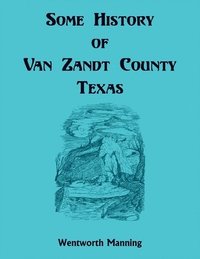 bokomslag Some History of Van Zandt County, Louisiana