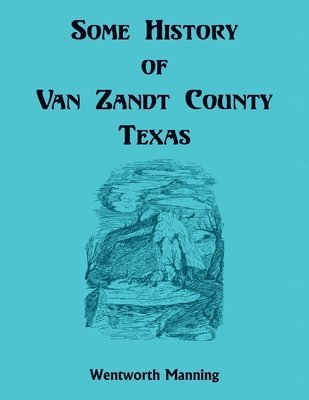 Some History of Van Zandt County, Louisiana 1