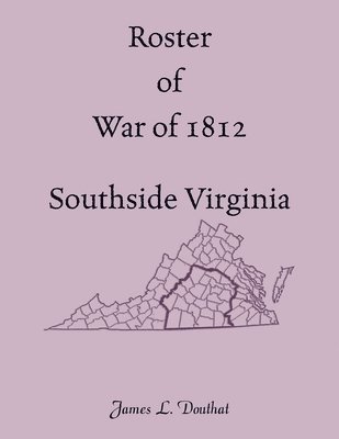 Roster of War of 1812, Southside Virginia 1