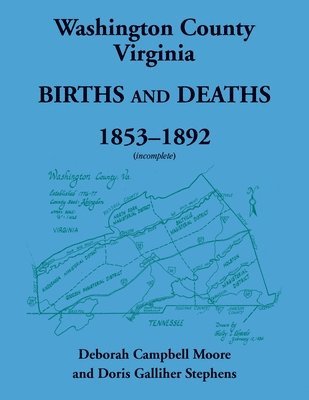 bokomslag Washington County, Virginia Births and Deaths, 1853-1892 (incomplete)