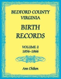 bokomslag Bedford County, Virginia Birth Records