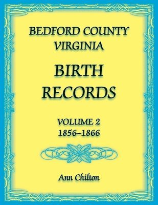 Bedford County, Virginia Birth Records 1