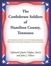 bokomslag Confederate Soldiers of Hamilton County, Tennessee