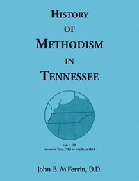 bokomslag History of Methodism in Tennessee