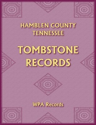 Wpa Records, WPA Records - Hamblen County, Tennessee Tombstones, Häftad