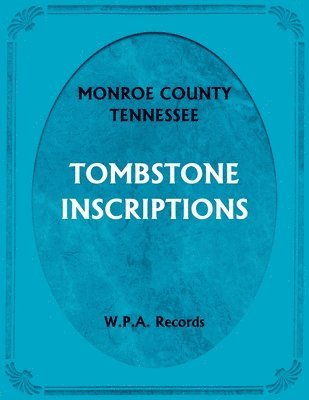 Monroe County, Tennessee Tombstone Inscriptions 1