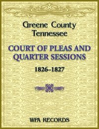 bokomslag Greene County, Tennessee Court of Pleas, 1826-1827