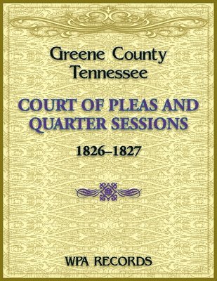 bokomslag Greene County, Tennessee Court of Pleas, 1826-1827