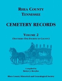 bokomslag Rhea County, Tennessee Cemetery Records, Volume 2