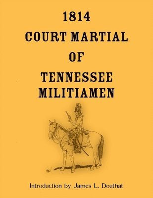 1814 Court Martial of Tennessee Militiamen 1
