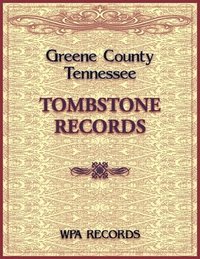 bokomslag Greene County, Tennessee Tombstone Records