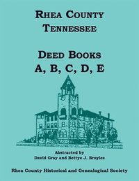 bokomslag Rhea County, Tennessee Deed Books A, B, C, D, E