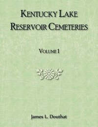 bokomslag Kentucky Lake Reservoir Cemeteries, Volume 1